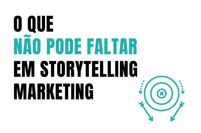 o que não pode faltar em Storytelling Marketing