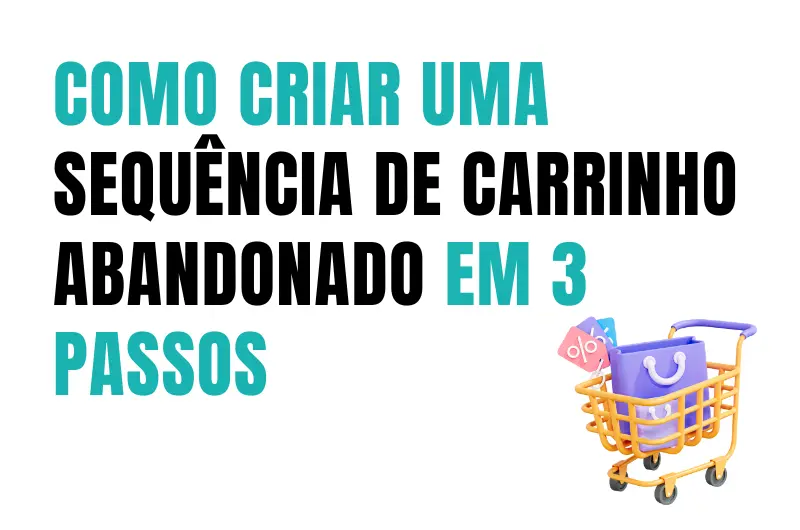 sequência carrinho abandonado